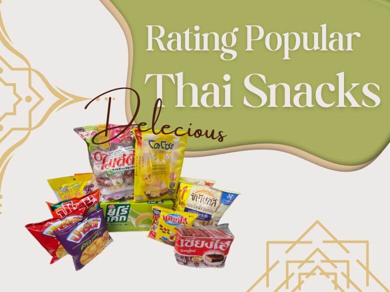 Rating Popular Thai Snacks by Editor of World Gourmet Platform